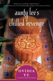 Aunty Lee's Chilled Revenge: A Singaporean Mystery, Yu, Ovidia