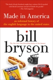 made in america: An Informal History of the English Language in the United States, Bryson, Bill