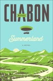 Summerland: A Novel, Chabon, Michael