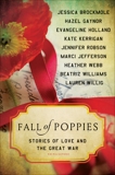 Fall of Poppies: Stories of Love and the Great War, Willig, Lauren & Gaynor, Hazel & Jefferson, Marci & Brockmole, Jessica & Webb, Heather & Williams, Beatriz & Robson, Jennifer & Kerrigan, Kate & Holland, Evangeline