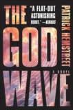 The God Wave: A Novel, Hemstreet, Patrick