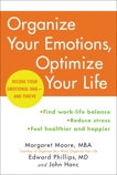 Organize Your Emotions, Optimize Your Life: Decode Your Emotional DNA-and Thrive, Hanc, John & Moore, Margaret & Phillips, Edward