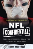 NFL Confidential: True Confessions from the Gutter of Football, Anonymous, Johnny