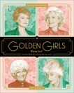 Golden Girls Forever: An Unauthorized Look Behind the Lanai, Colucci, Jim