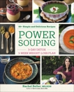 Power Souping: 3-Day Detox, 3-Week Weight-Loss Plan, Beller, Rachel