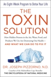 The Toxin Solution: How Hidden Poisons in the Air, Water, Food, and Products We Use Are Destroying Our Health--AND WHAT WE CAN DO TO FIX IT, Pizzorno, Joseph