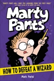 Marty Pants #3: How to Defeat a Wizard, Parisi, Mark