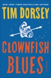 Clownfish Blues: A Novel, Dorsey, Tim