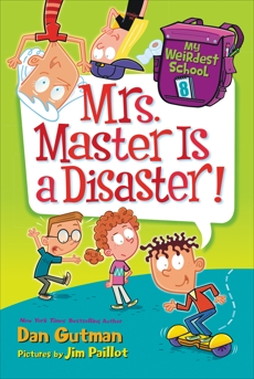 My Weirdest School #8: Mrs. Master Is a Disaster!, Gutman, Dan