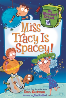 My Weirdest School #9: Miss Tracy Is Spacey!, Gutman, Dan