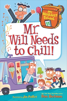 My Weirdest School #11: Mr. Will Needs to Chill!, Gutman, Dan