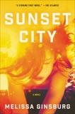 Sunset City: A Novel, Ginsburg, Melissa