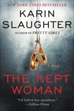 The Kept Woman: A Novel, Slaughter, Karin