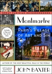 Montmartre: Paris's Village of Art and Sin, Baxter, John