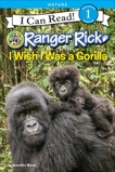 Ranger Rick: I Wish I Was a Gorilla, Bové, Jennifer