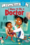 I Want to Be a Doctor, Driscoll, Laura