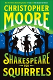 Shakespeare for Squirrels: A Novel, Moore, Christopher