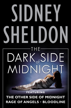 The Dark Side of Midnight: The Other Side of Midnight, Rage of Angels, Bloodline, Sheldon, Sidney