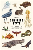 Sunshine State: Essays, Gerard, Sarah