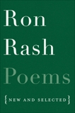 Poems: New and Selected, Rash, Ron