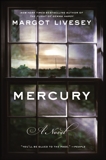 Mercury: A Novel, Livesey, Margot