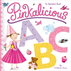 Pinkalicious ABC: An Alphabet Book, Kann, Victoria