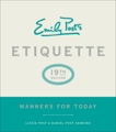 Emily Post's Etiquette, 19th Edition: Manners for Today, Senning, Daniel Post & Post, Lizzie