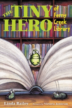 The Tiny Hero of Ferny Creek Library, Bailey, Linda