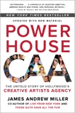 Powerhouse: The Untold Story of Hollywood's Creative Artists Agency, Miller, James Andrew