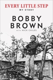 Every Little Step: My Story, Brown, Bobby & Chiles, Nick