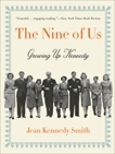 The Nine of Us: Growing Up Kennedy, Smith, Jean Kennedy