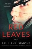 Red Leaves: A Novel, Simons, Paullina