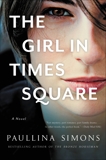 The Girl in Times Square: A Novel, Simons, Paullina