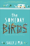 The Someday Birds, Pla, Sally J.