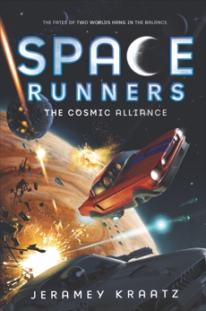 Space Runners #3: The Cosmic Alliance, Kraatz, Jeramey