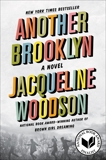 Another Brooklyn: A Novel, Woodson, Jacqueline