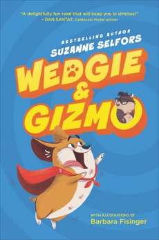 Wedgie & Gizmo, Selfors, Suzanne