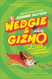 Wedgie & Gizmo vs. the Great Outdoors, Selfors, Suzanne