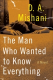 The Man Who Wanted to Know Everything: An Inspector Avraham Avraham Novel, Mishani, D. A.