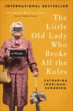 The Little Old Lady Who Broke All the Rules: A Novel, Ingelman-Sundberg, Catharina