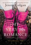 My Very '90s Romance: A Novel, Colgan, Jenny