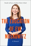 The Education of Eva Moskowitz: A Memoir, Moskowitz, Eva