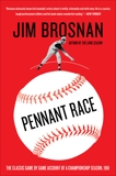 Pennant Race: The Classic Game by Game Account of a Championship Season, 1961, Brosnan, Jim