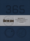 Doctor Who: 365 Days of Memorable Moments and Impossible Things, Richards, Justin