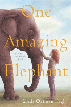 One Amazing Elephant, High, Linda Oatman