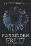 Forbidden Fruit: A Dividing Eden Novella, Charbonneau, Joelle