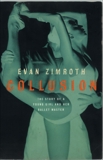 Collusion: Young Girls Becomes a Dancer, A, Zimroth, Evan