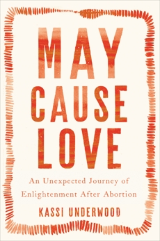 May Cause Love: A Memoir, Underwood, Kassi