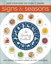 Signs and Seasons: An Astrology Cookbook, Farber, Monte & Zerner, Amy