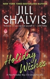 Holiday Wishes: A Heartbreaker Bay Christmas Novella, Shalvis, Jill